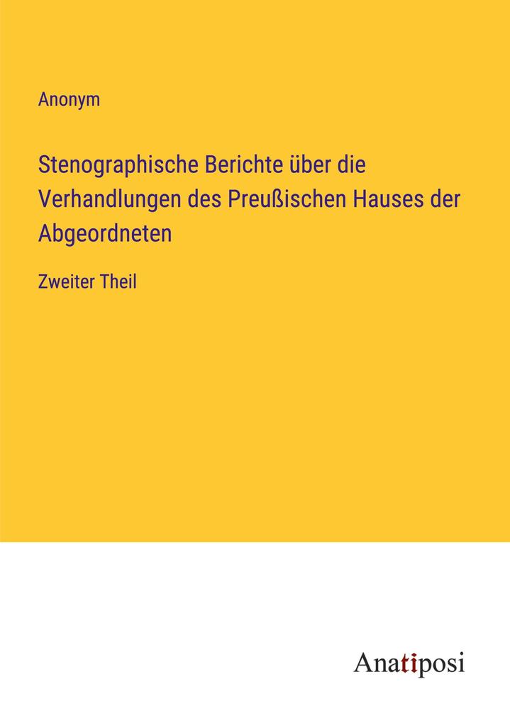 Stenographische Berichte über die Verhandlungen des Preußischen Hauses der Abgeordneten