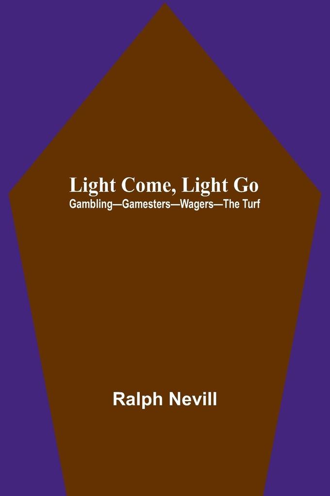 Light Come Light Go