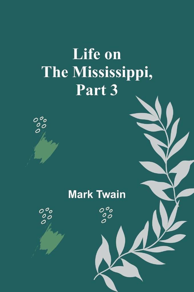 Life on the Mississippi Part 3