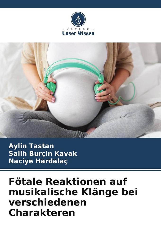 Fötale Reaktionen auf musikalische Klänge bei verschiedenen Charakteren
