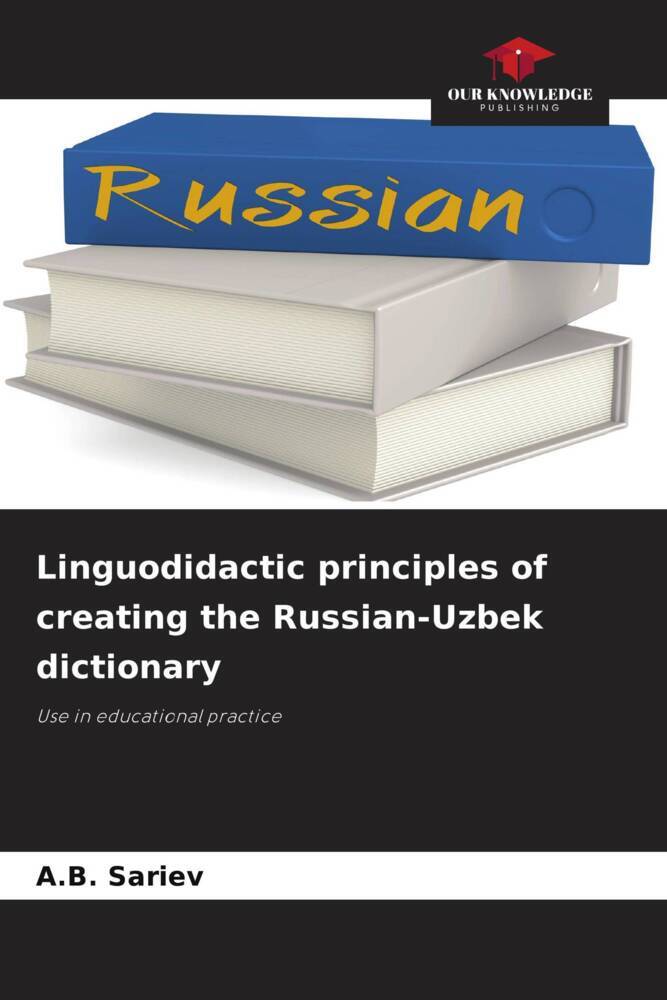 Linguodidactic principles of creating the Russian-Uzbek dictionary