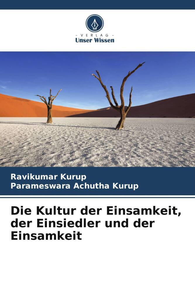 Die Kultur der Einsamkeit der Einsiedler und der Einsamkeit
