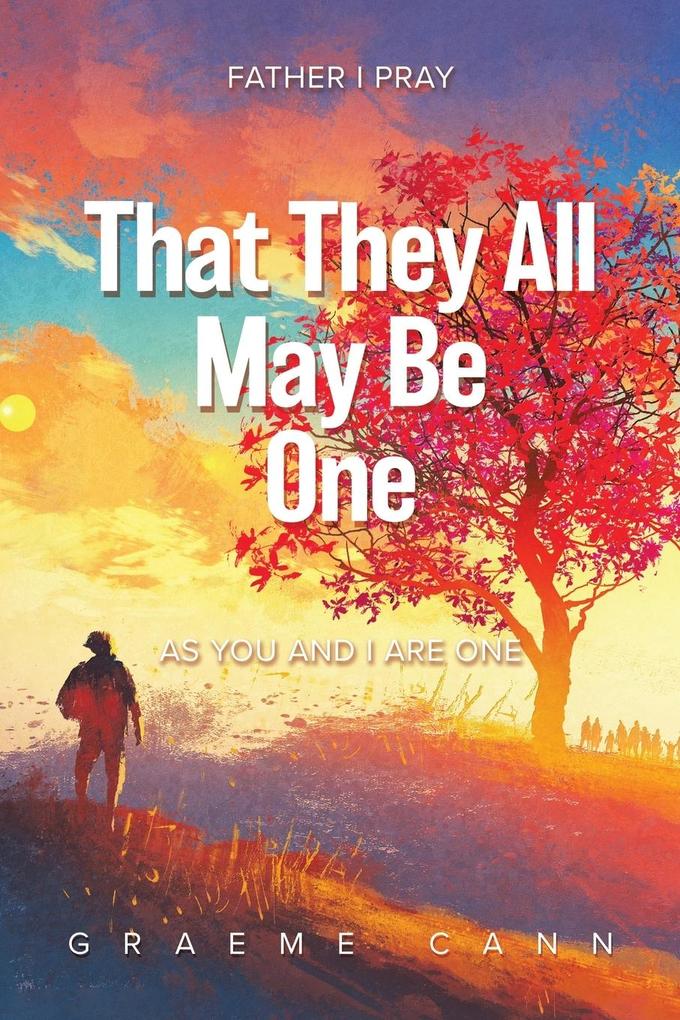 That They All May Be One