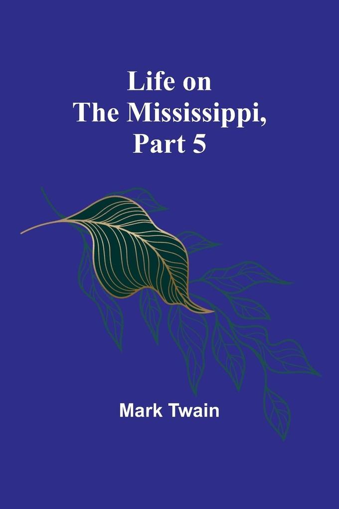 Life on the Mississippi Part 5
