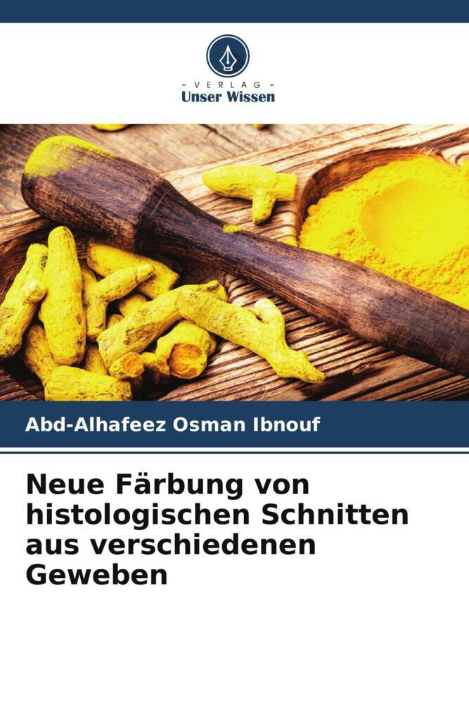 Neue Färbung von histologischen Schnitten aus verschiedenen Geweben