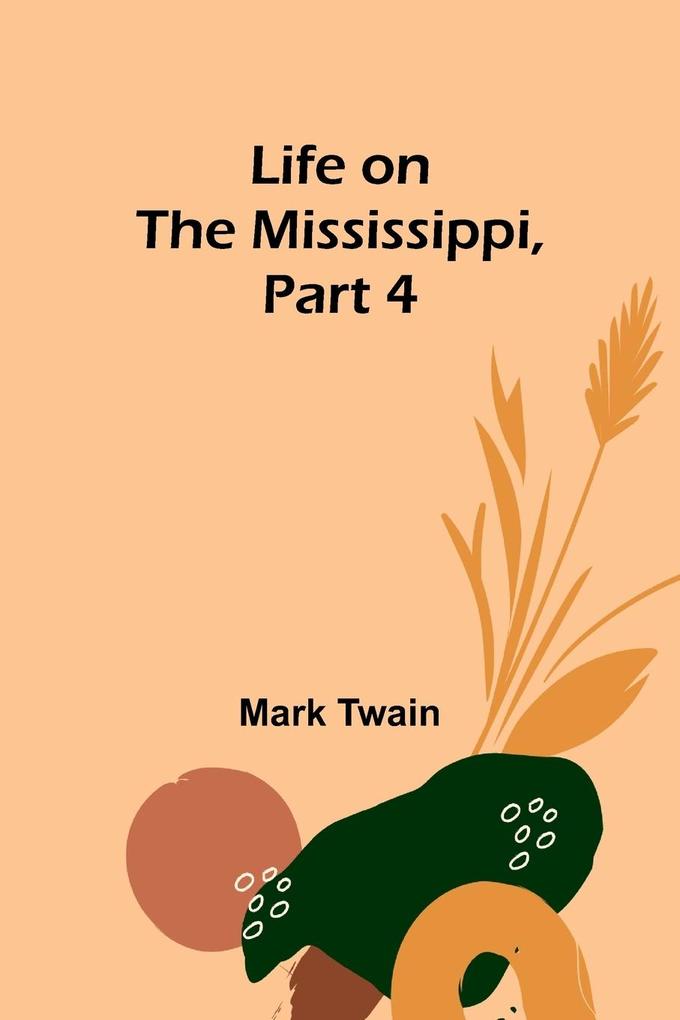 Life on the Mississippi Part 4