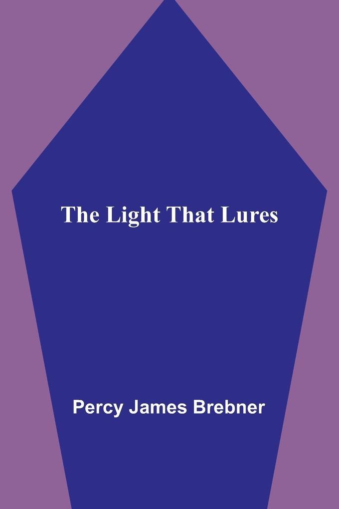 The Light That Lures