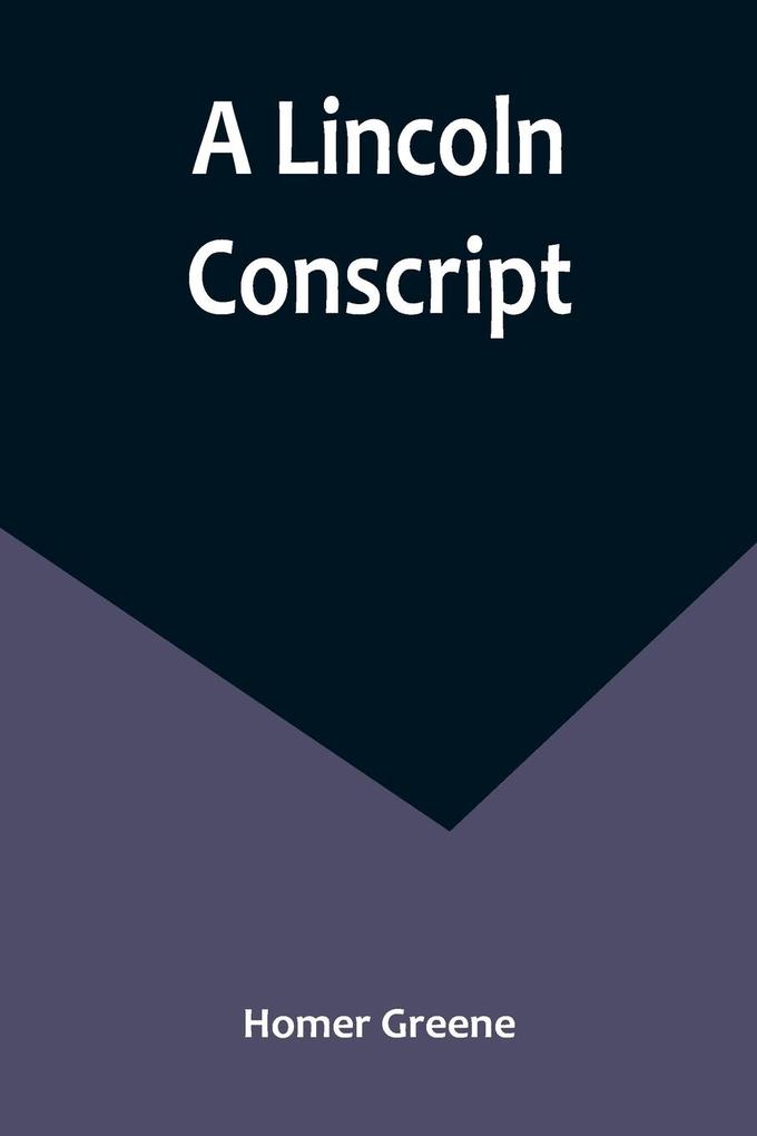 A Lincoln Conscript