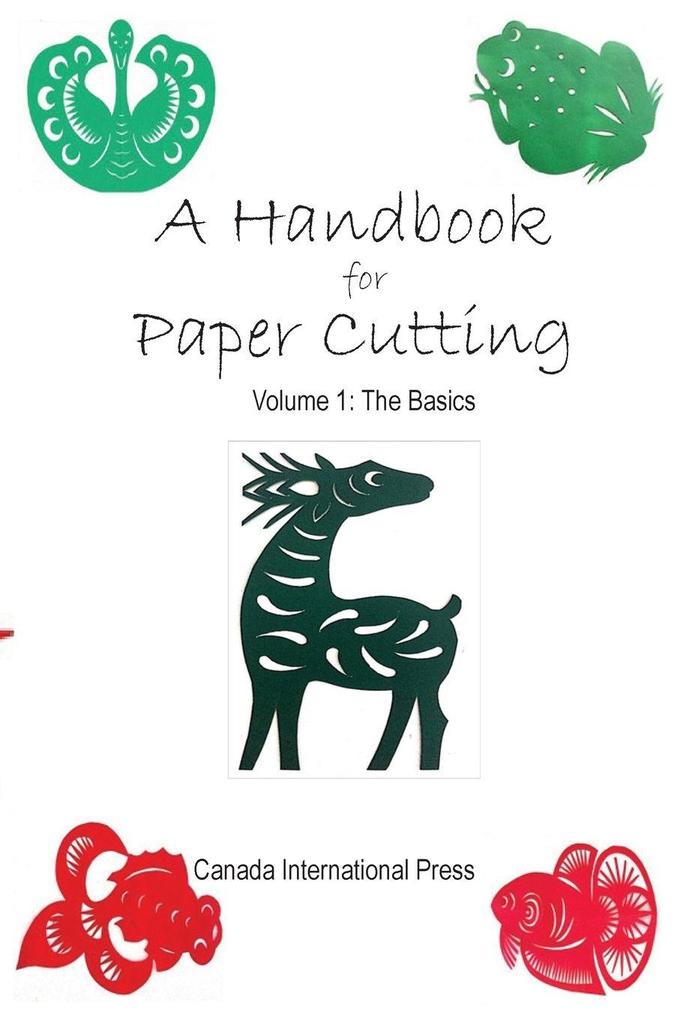A Handbook for Paper Cutting Volume 1
