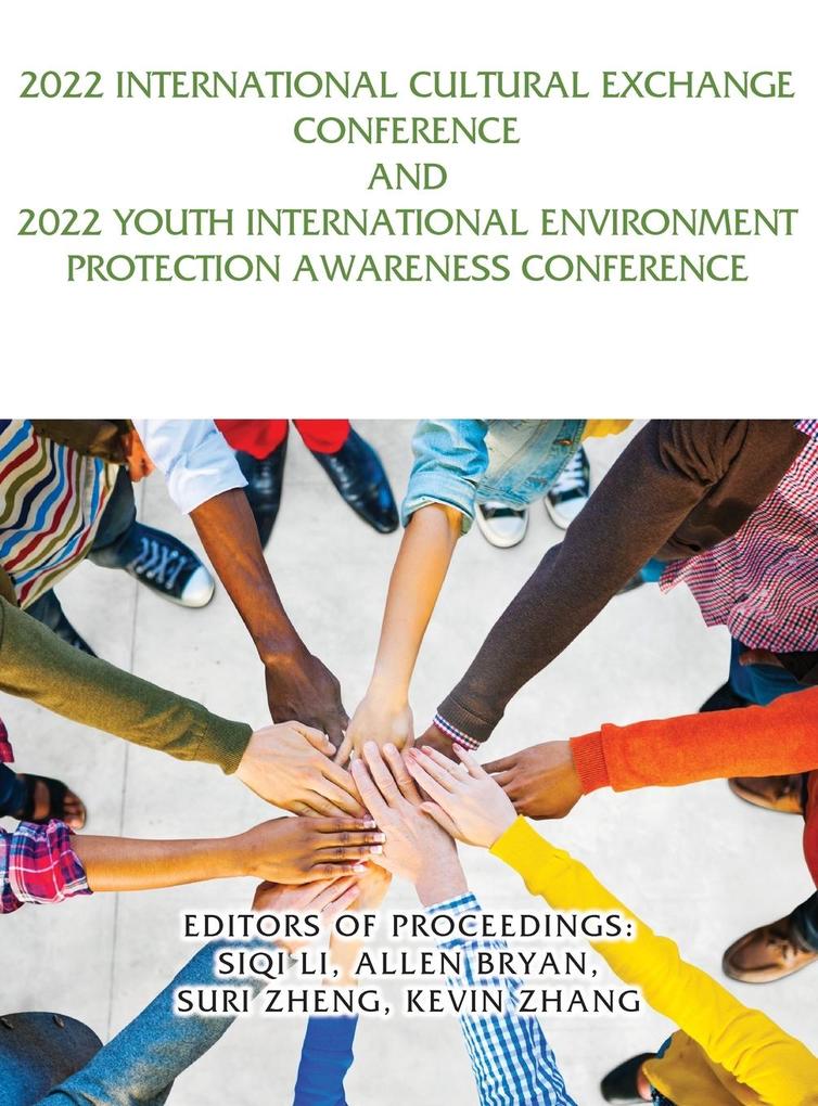 2022 International Cultural Exchange Conference and 2022 Youth International Environment Protection Awareness Conference