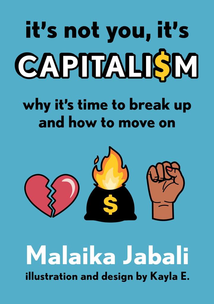 It‘s Not You It‘s Capitalism