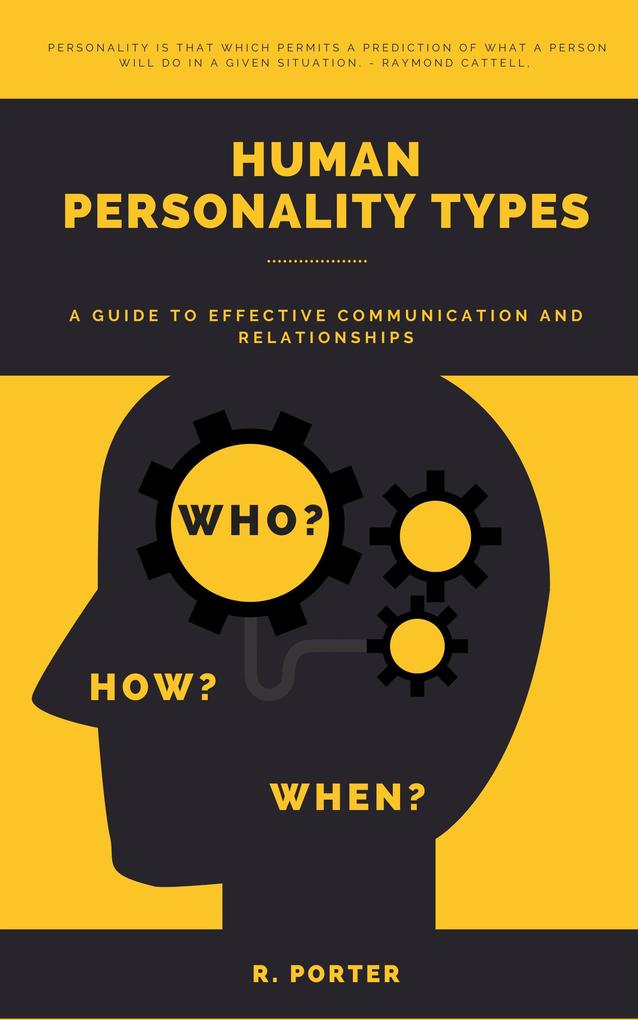 Human Personality Types: A Guide to Effective Communication and Relationships