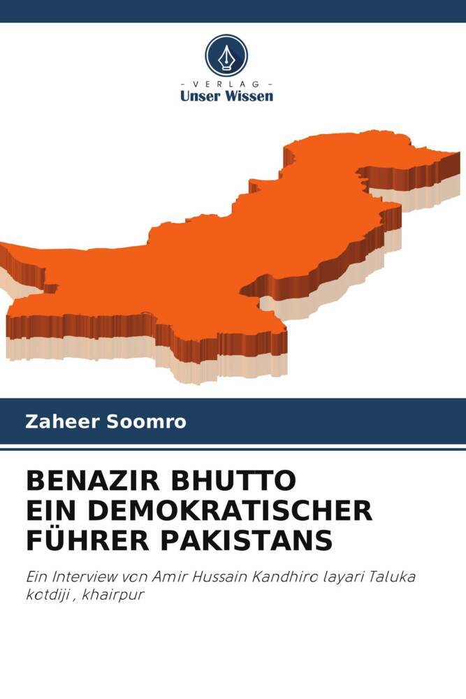 BENAZIR BHUTTO EIN DEMOKRATISCHER FÜHRER PAKISTANS