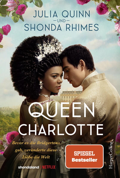 Queen Charlotte - Bevor es die Bridgertons gab veränderte diese Liebe die Welt