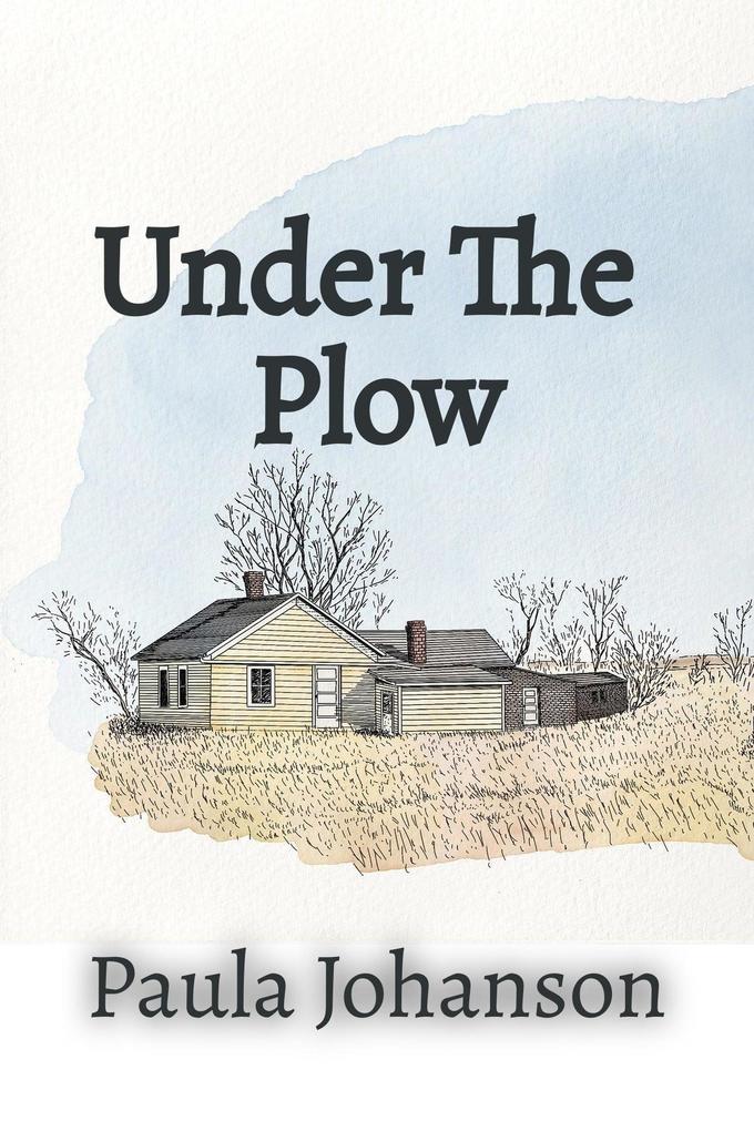 Under The Plow (Slice of Life #3)
