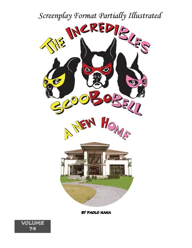 Incredibles Scoobobell A New Home (The Incredibles Scoobobell Series #74)