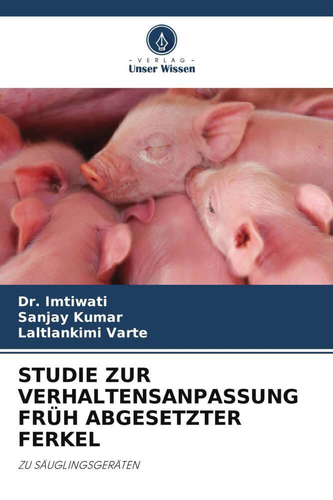 STUDIE ZUR VERHALTENSANPASSUNG FRÜH ABGESETZTER FERKEL