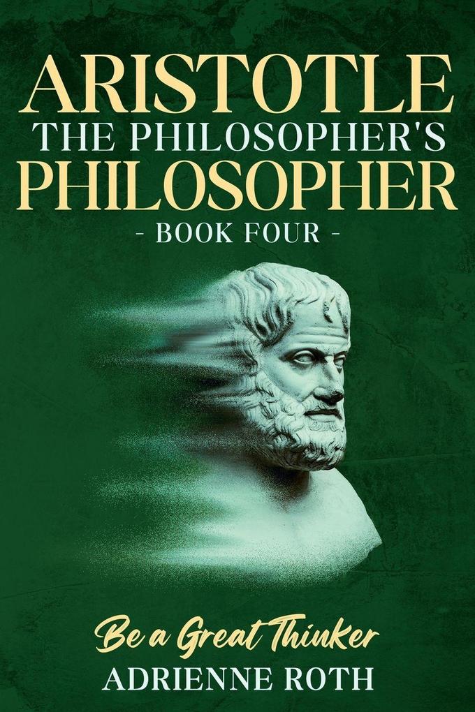 Be a Great Thinker - Aristotle