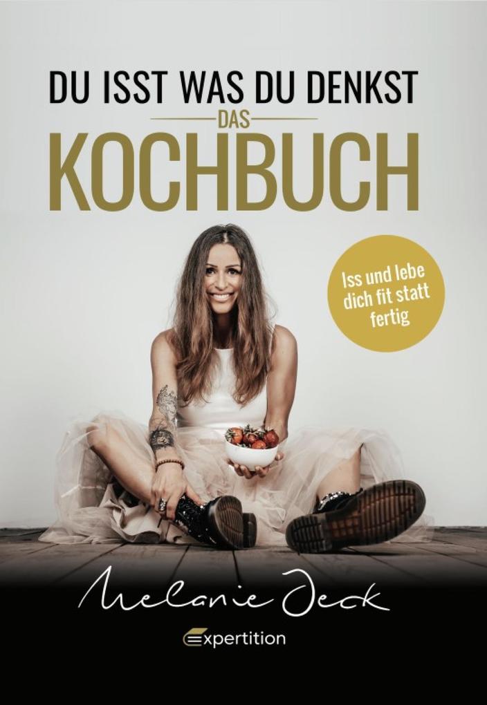 Du isst was du denkst. Das Kochbuch.