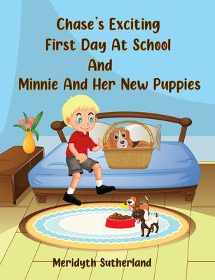Chase‘s Exciting First Day at School and Minnie and Her New Puppies