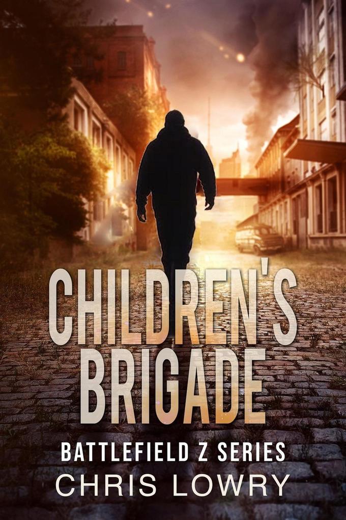Children‘s Brigade - Battlefield Z (The Battlefield Z Series)