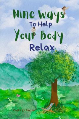 Nine Ways To Help Your Body Relax