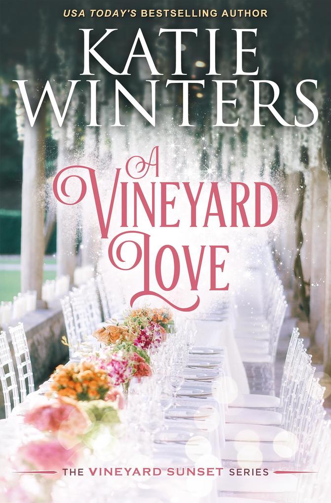 A Vineyard Love (A Vineyard Sunset Series #16)