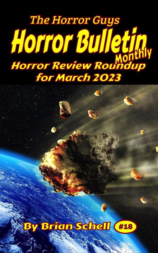 Horror Bulleti Monthly March 2023 (Horror Bulletin Monthly Issues #18)
