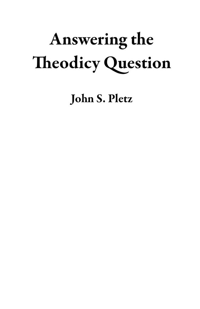 Answering the Theodicy Question