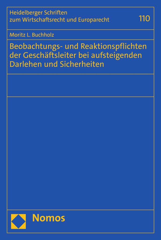 Beobachtungs- und Reaktionspflichten der Geschäftsleiter bei aufsteigenden Darlehen und Sicherheiten