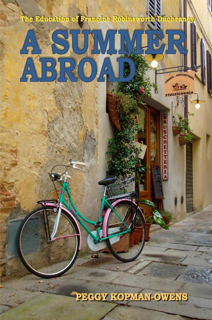 The Education of Francine Robinsworth Duchesney A Summer Abroad (MRS DUCHESNEY MYSTERIES)