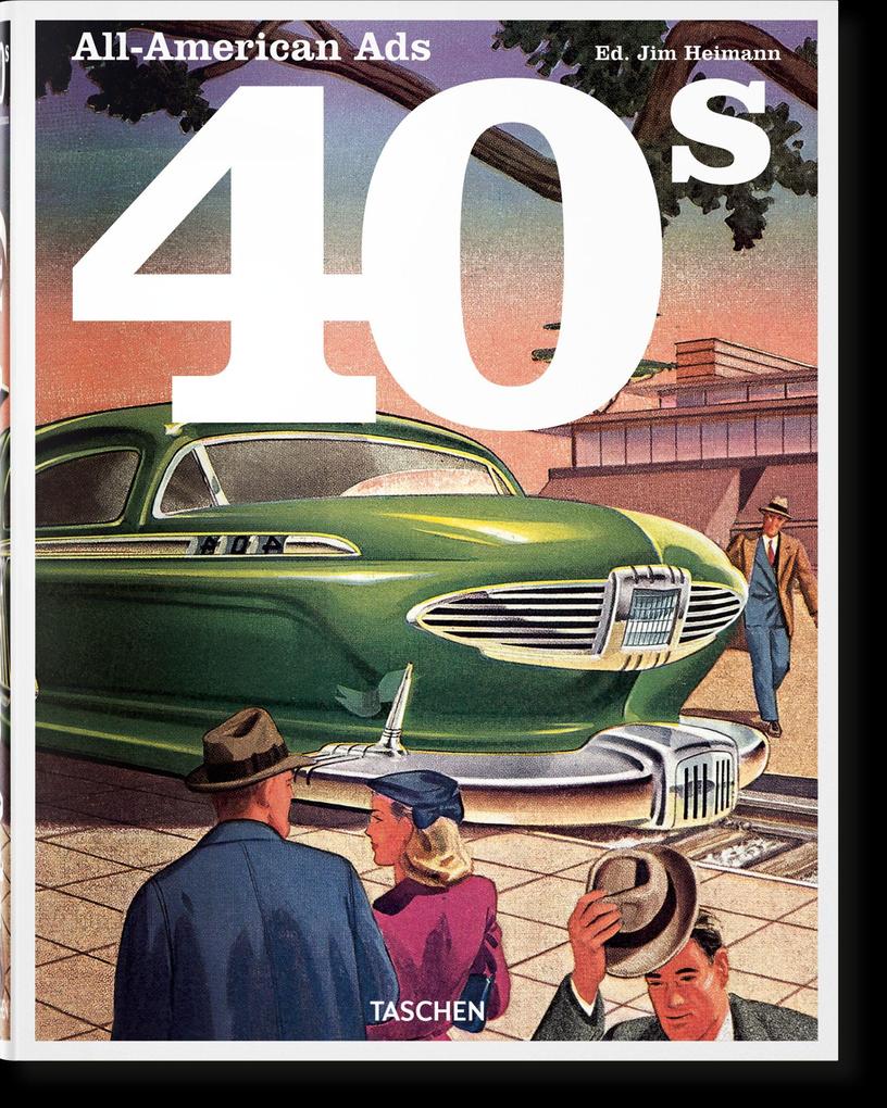 Taschen GmbH All-American Ads Of The 40s