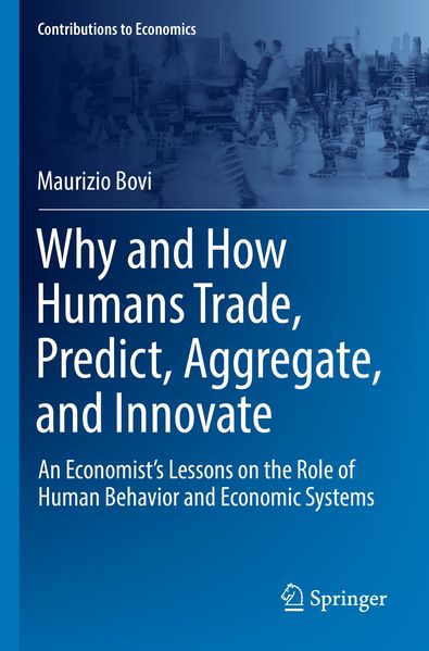 Why and How Humans Trade Predict Aggregate and Innovate