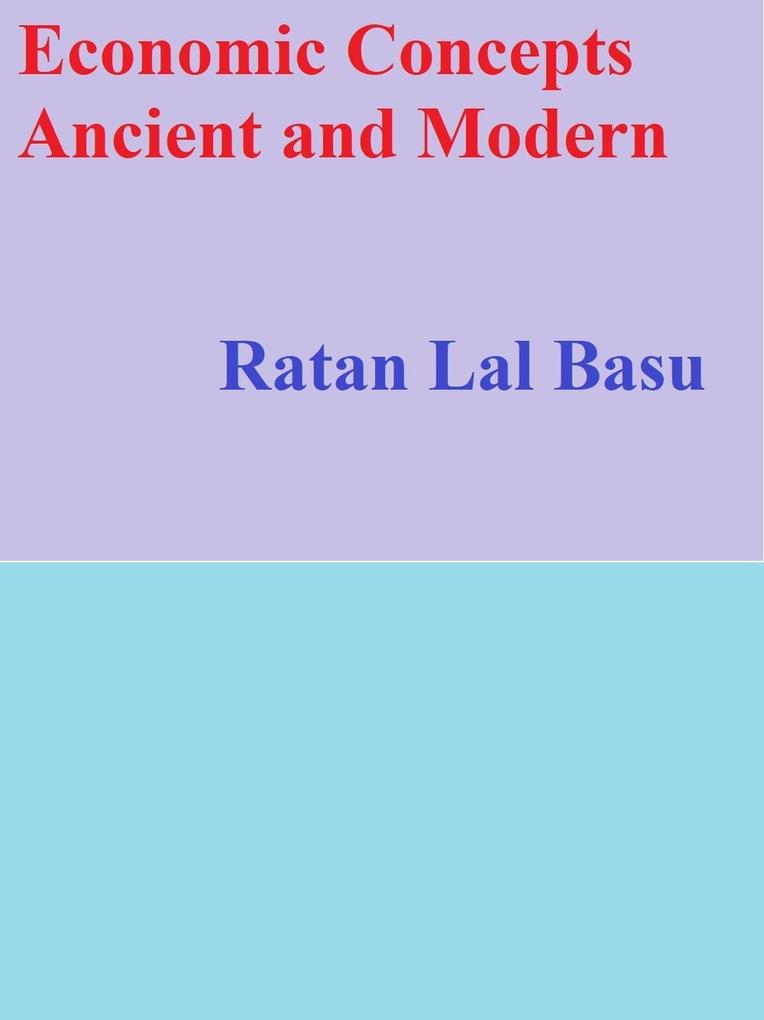 Economic Concepts Ancient and Modern