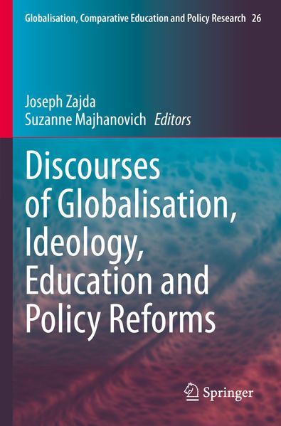 Discourses of Globalisation Ideology Education and Policy Reforms
