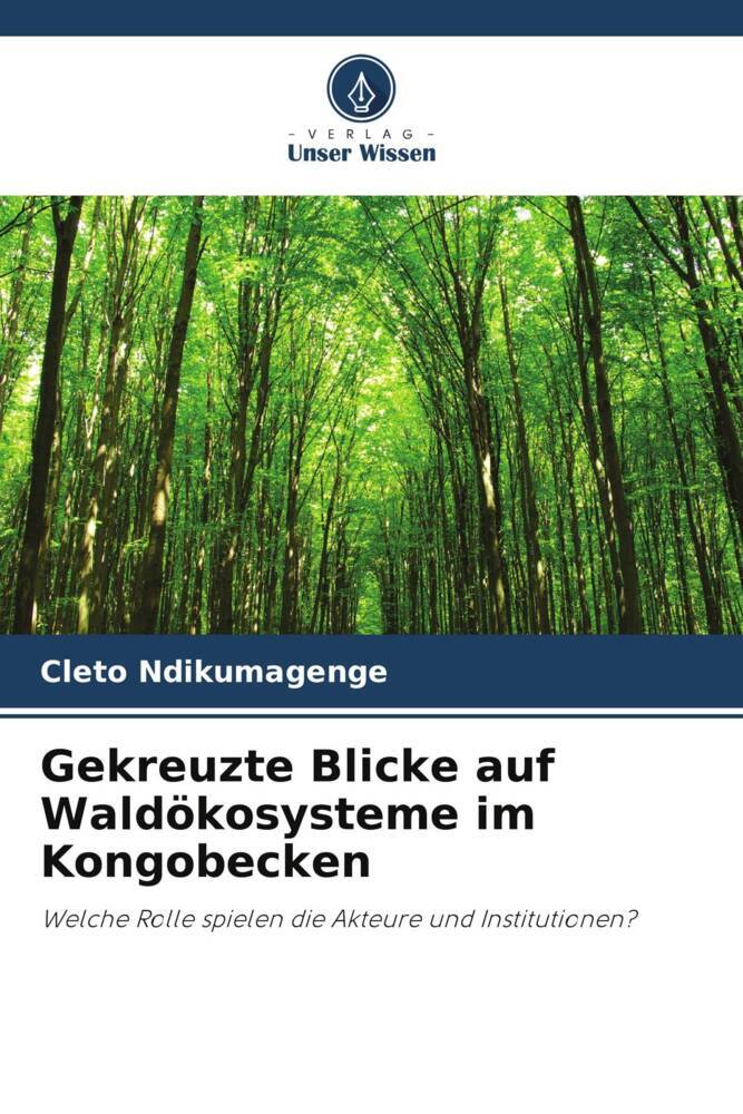 Gekreuzte Blicke auf Waldökosysteme im Kongobecken
