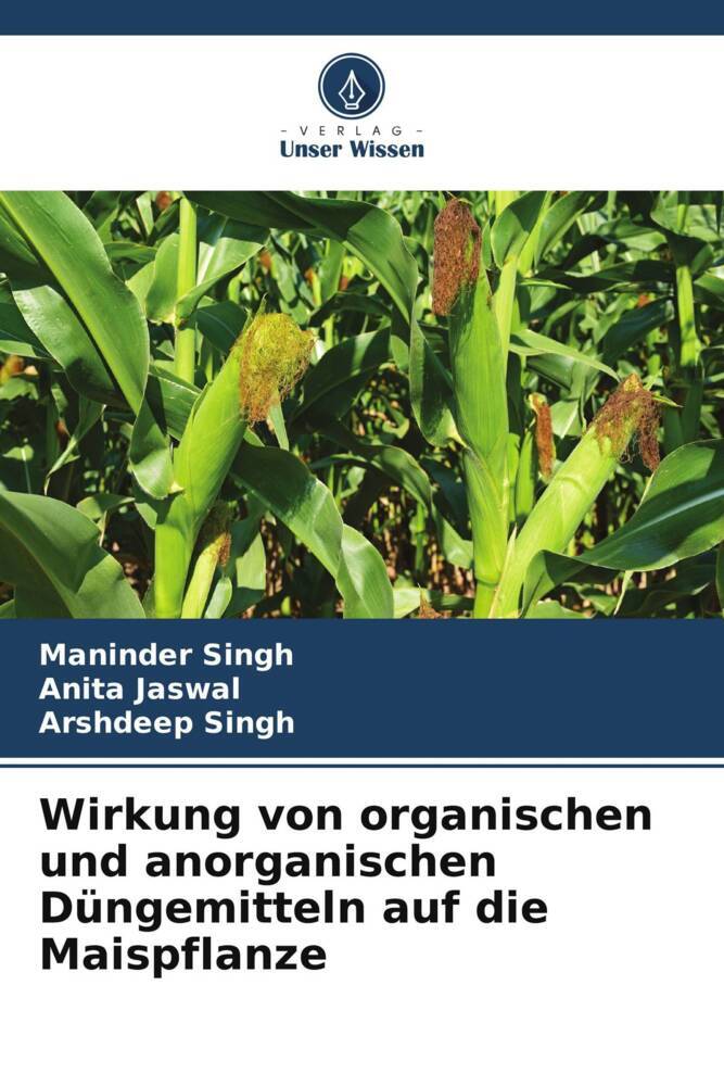 Wirkung von organischen und anorganischen Düngemitteln auf die Maispflanze