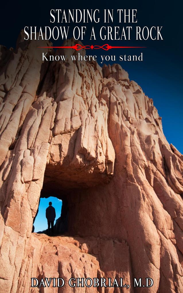 Standing In The Shadow Of A Great Rock: Know Where You Stand!