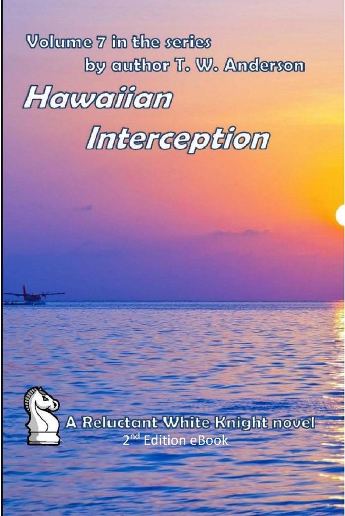Hawaiian Interception (A Reluctant White Knight #7)