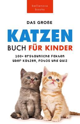 Katzen Bücher Das Ultimative Katzen-Buch für Kinder