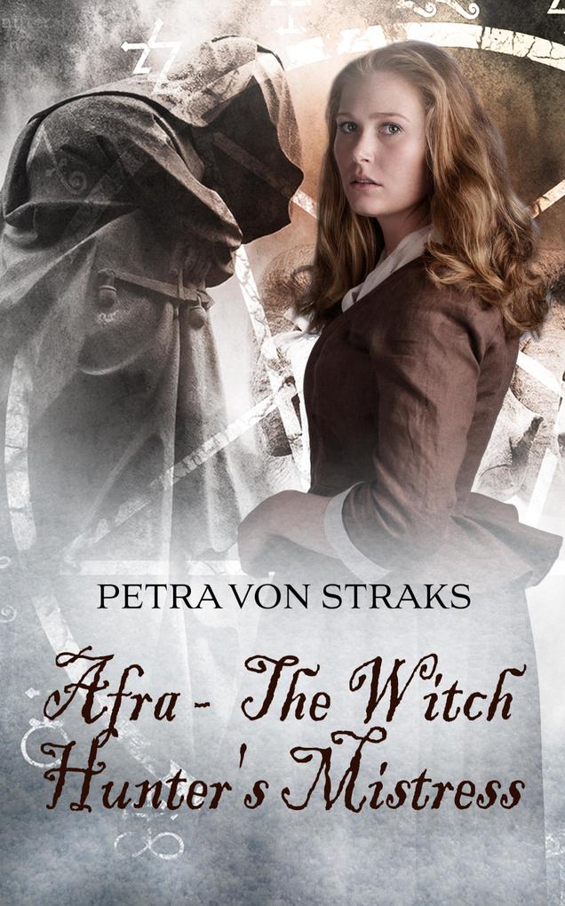 Afra - The Witch Hunter‘s Mistress