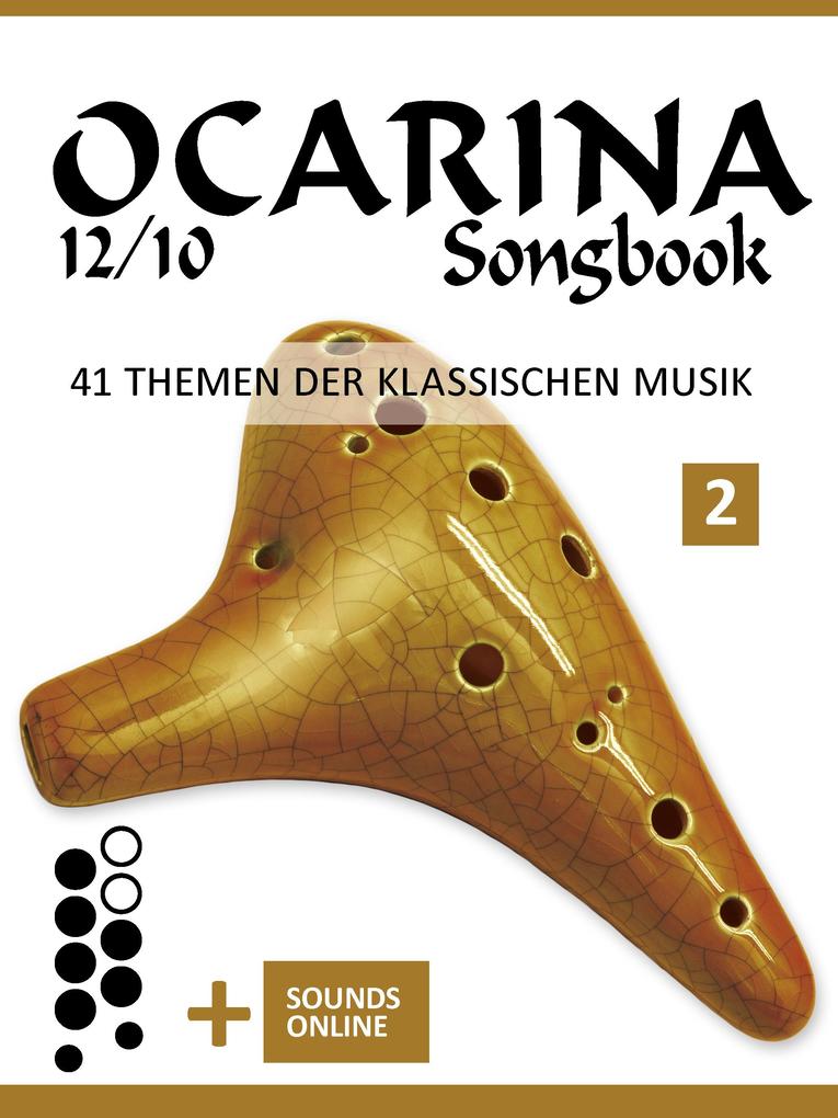 Ocarina 12/10 Songbook - 41 Themen der klassischen Musik - 2