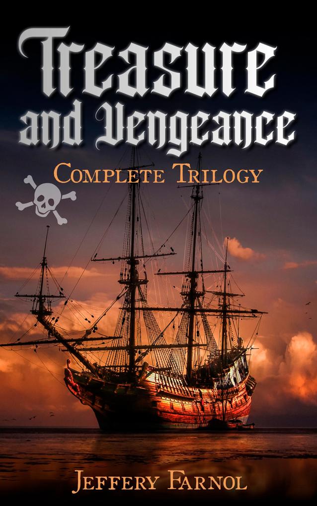 Treasure and Vengeance - Complete Trilogy