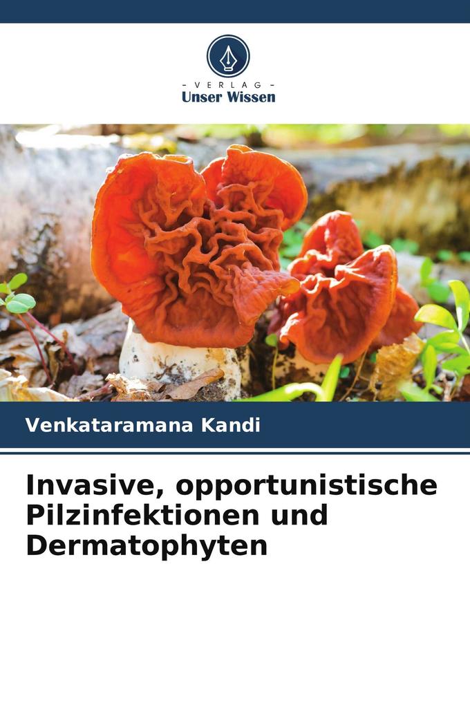 Invasive opportunistische Pilzinfektionen und Dermatophyten