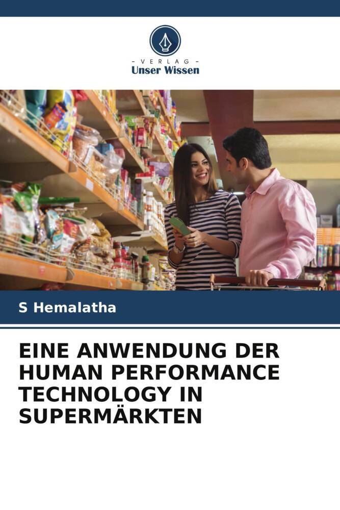 EINE ANWENDUNG DER HUMAN PERFORMANCE TECHNOLOGY IN SUPERMÄRKTEN