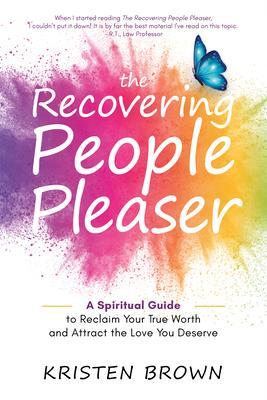 The Recovering People Pleaser