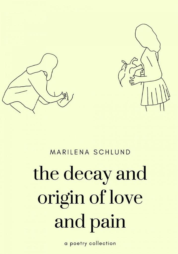 the decay and origin of love and pain