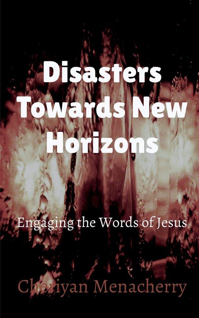 Disasters towards New Horizons