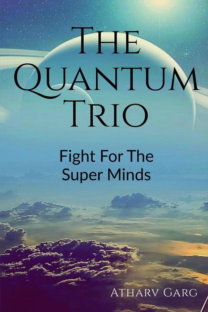 THE QUANTUM TRIO