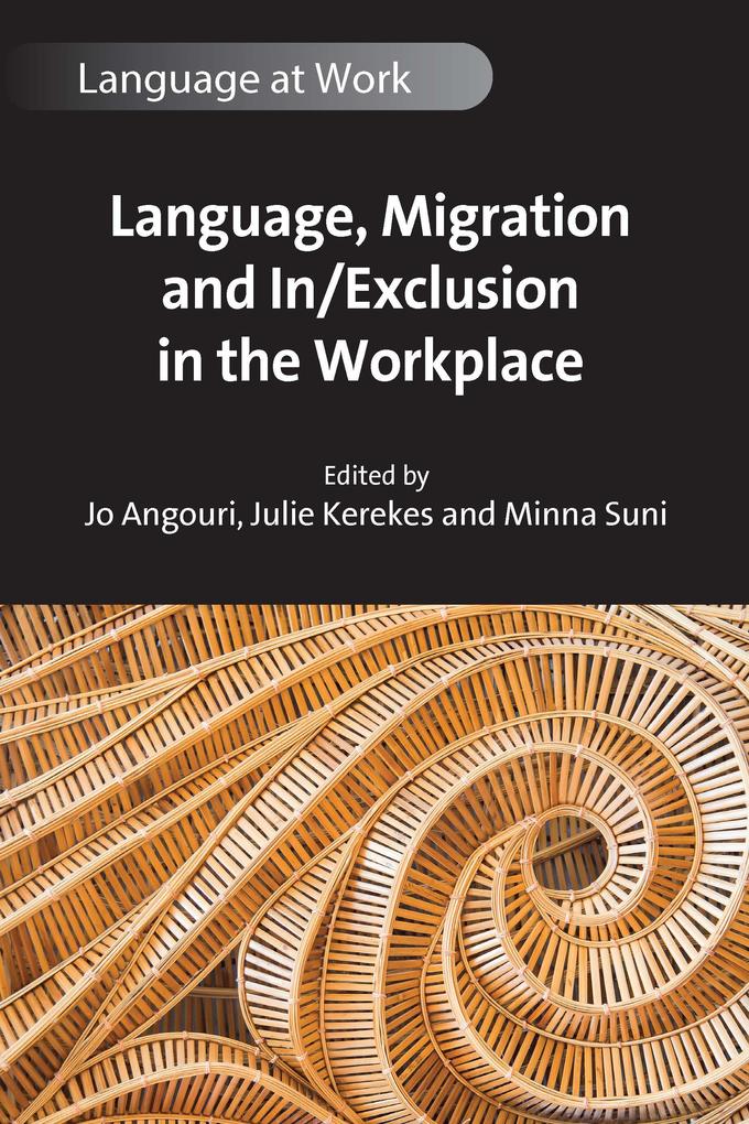 Language Migration and In/Exclusion in the Workplace